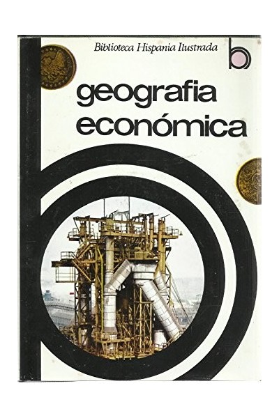 GEOGRAFÍA ECONÓMICA. La Economía y su Desarrollo. 270 ilustr. Color, 80 mapas color, 100 estadillos y 44 cuadros de economía